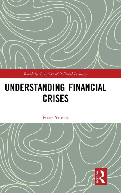 Book cover of: Understanding Financial Crises. By: Ensar Yılmaz
