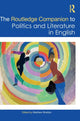 Book cover of: Routledge Companion to Politics and Literature in English. By: Matthew Stratton