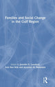 Book cover of: Families and Social Change in the Gulf Region. By: Jennifer E. Lansford