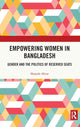 Book cover of: Empowering Women in Bangladesh. By: Shajeda Aktar