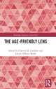 Book cover of: Age-friendly Lens. By: Christie M. Gardiner