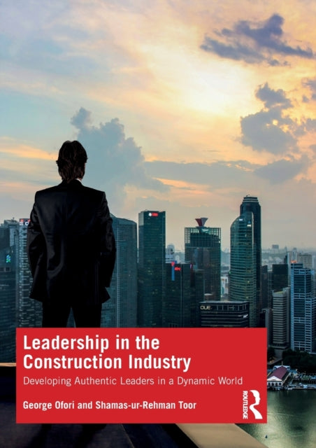 Book cover of: Leadership in the Construction Industry. By: George Ofori