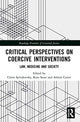 Book cover of: Critical Perspectives on Coercive Interventions. By: Claire Spivakovsky