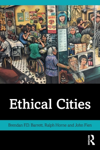 Book cover of: Ethical Cities. By: Brendan F. D. Barrett