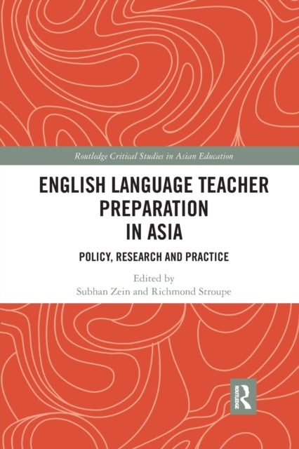 Book cover of: English Language Teacher Preparation in Asia. By: Subhan Zein