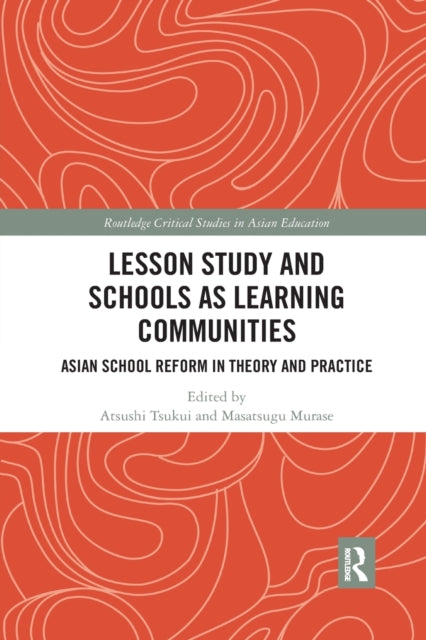 Book cover of: Lesson Study and Schools as Learning Communities. By: Atsushi Tsukui