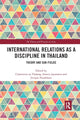Book cover of: International Relations as a Discipline in Thailand. By: Chanintira na Thalang