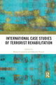 Book cover of: International Case Studies of Terrorist Rehabilitation. By: Rohan Gunaratna