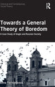 Book cover of: Towards a General Theory of Boredom. By: Elina Tochilnikova