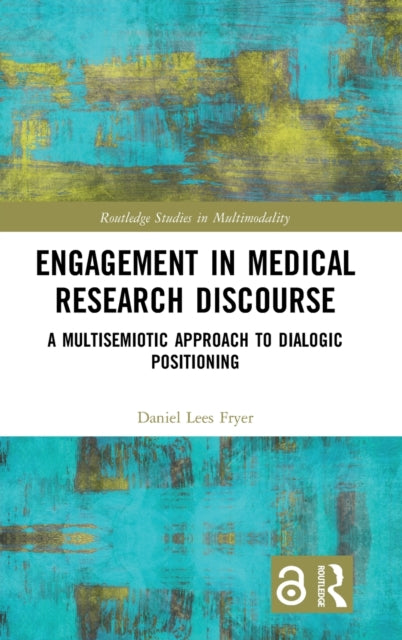 Book cover of: Engagement in Medical Research Discourse. By: Daniel Lees Fryer