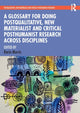 Book cover of: Glossary for Doing Postqualitative, New Materialist and Critical Posthumanist Research Across Disciplines. By: Karin Murris