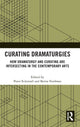 Book cover of: Curating Dramaturgies. By: Peter Eckersall