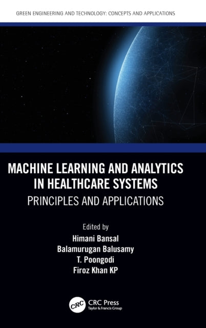 Book cover of: Machine Learning and Analytics in Healthcare Systems. By: Bansal Himani