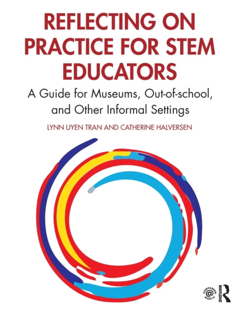 Book cover of: Reflecting on Practice for STEM Educators. By: Lynn Uyen Tran