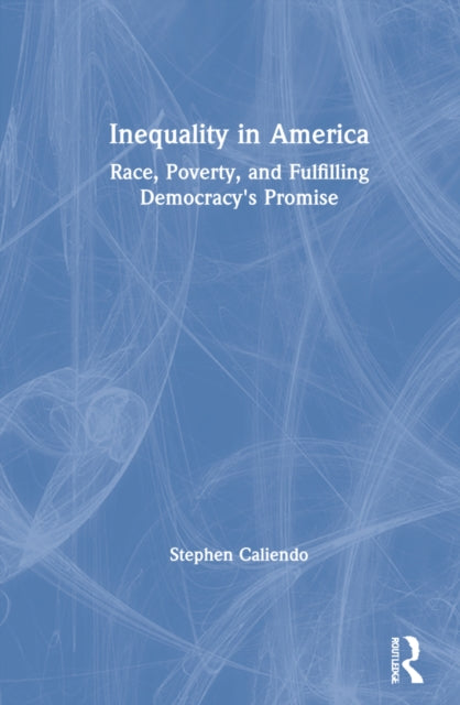 Book cover of: Inequality in America. By: Stephen M. Caliendo