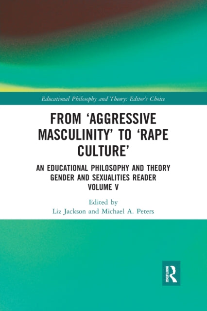 Book cover of: From ‘Aggressive Masculinity’ to ‘Rape Culture’. By: Liz Jackson
