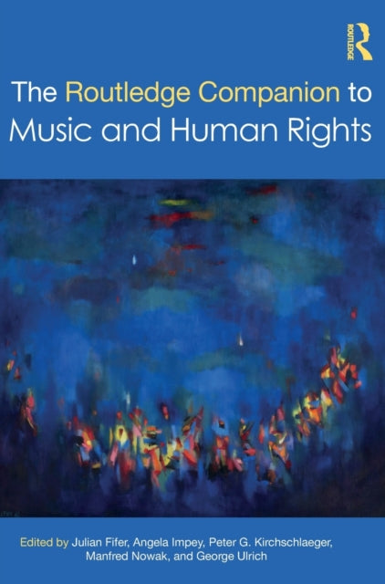 Book cover of: Routledge Companion to Music and Human Rights. By: Julian Fifer