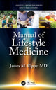 Book cover of: Manual of Lifestyle Medicine. By: James M. Rippe