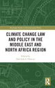 Book cover of: Climate Change Law and Policy in the Middle East and North Africa Region. By: Damilola S. Olawuyi