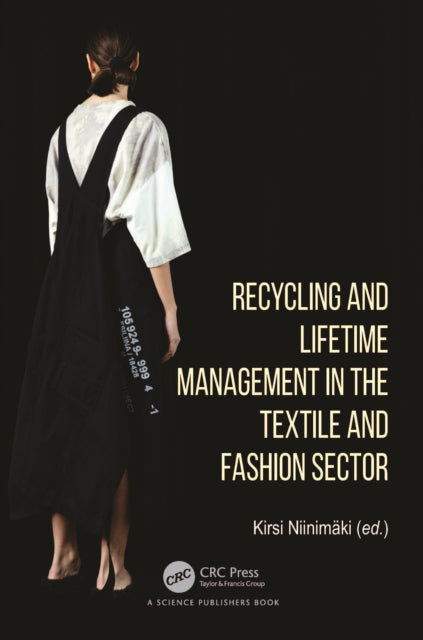 Book cover of: Recycling and Lifetime Management in the Textile and Fashion Sector. By: Kirsi Niinimäki
