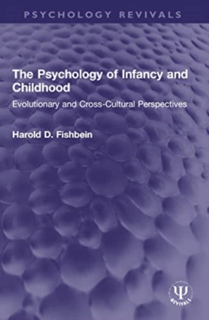 Book cover of: Psychology of Infancy and Childhood. By: Harold D. Fishbein