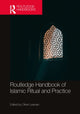 Book cover of: Routledge Handbook of Islamic Ritual and Practice. By: Oliver Leaman