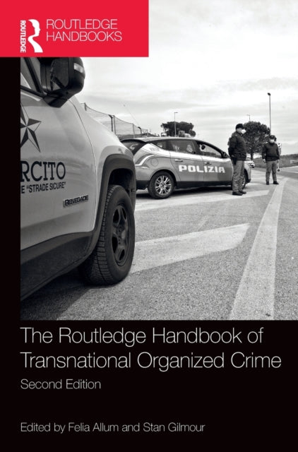Book cover of: Routledge Handbook of Transnational Organized Crime. By: Felia Allum