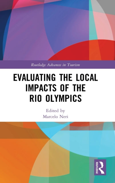 Book cover of: Evaluating the Local Impacts of the Rio Olympics. By: Marcelo Neri