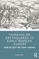 Thinking on Earthquakes in Early Modern Europe