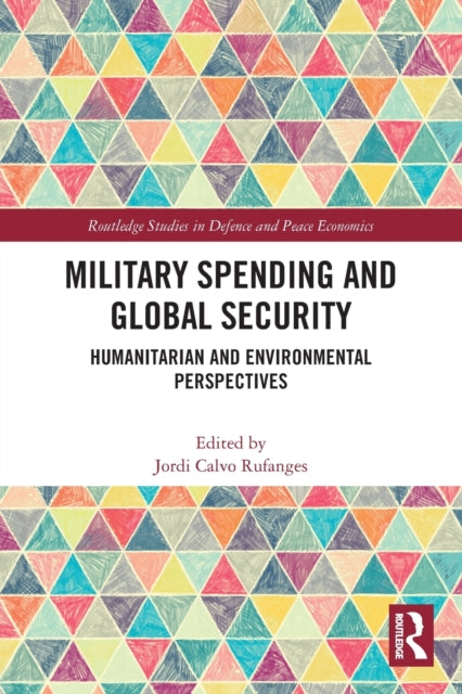 Book cover of: Military Spending and Global Security. By: Jordi Calvo Rufanges