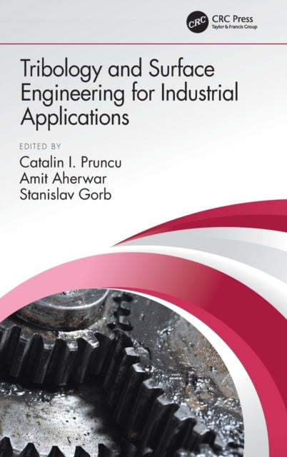 Book cover of: Tribology and Surface Engineering for Industrial Applications. By: Catalin Iulian Pruncu