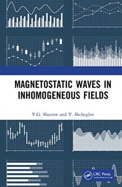 Book cover of: Magnetostatic Waves in Inhomogeneous Fields. By: V. G. Shavrov