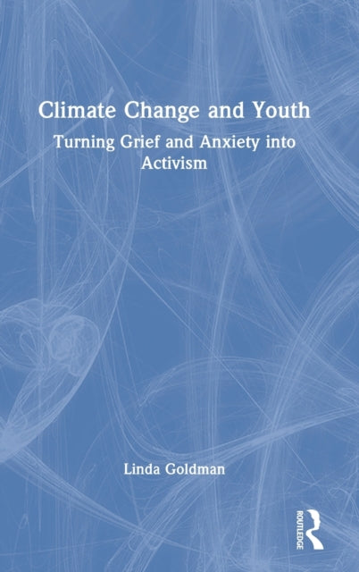 Book cover of: Climate Change and Youth. By: Linda Goldman