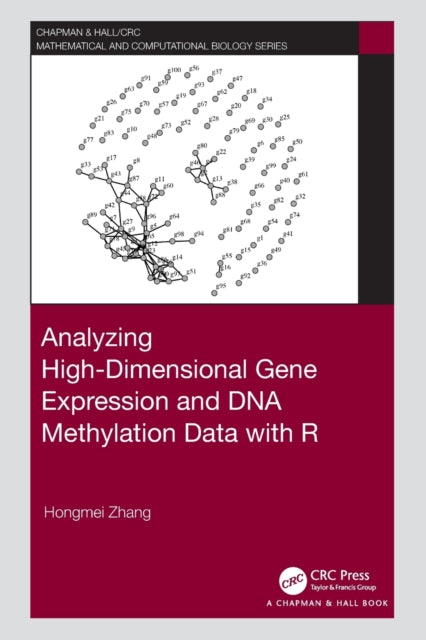 Book cover of: Analyzing High-Dimensional Gene Expression and DNA Methylation Data with R. By: Hongmei Zhang