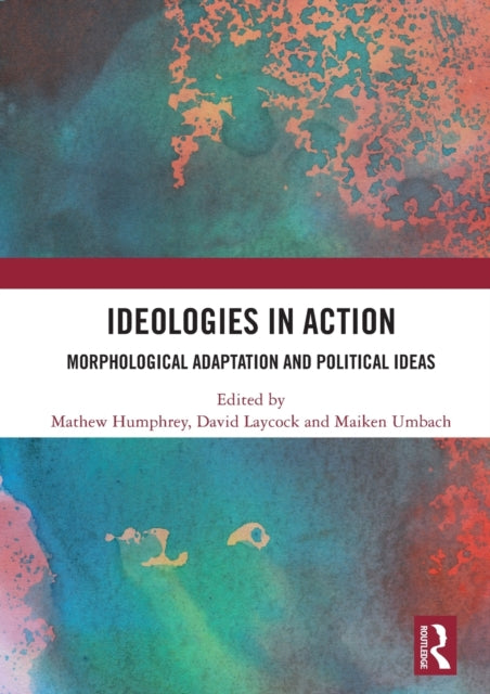 Book cover of: Ideologies in Action. By: Mathew Humphrey