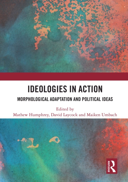 Book cover of: Ideologies in Action. By: Mathew Humphrey