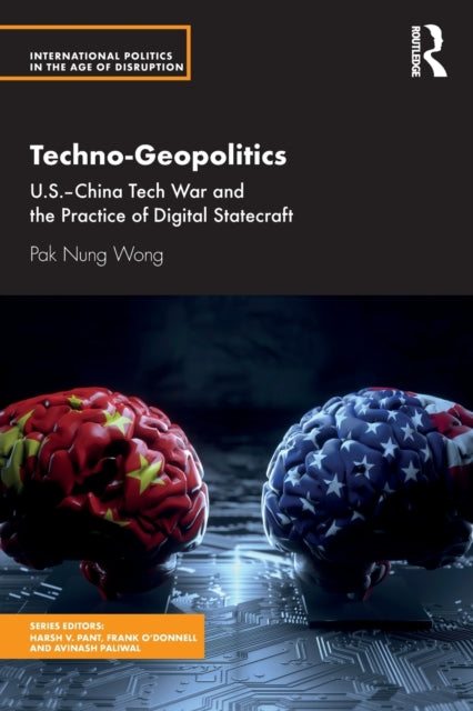 Book cover of: Techno-Geopolitics. By: Pak Nung Wong