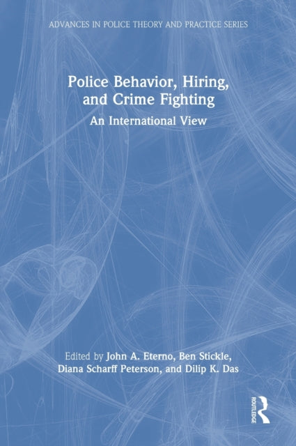 Book cover of: Police Behavior, Hiring, and Crime Fighting. By: John A. Eterno