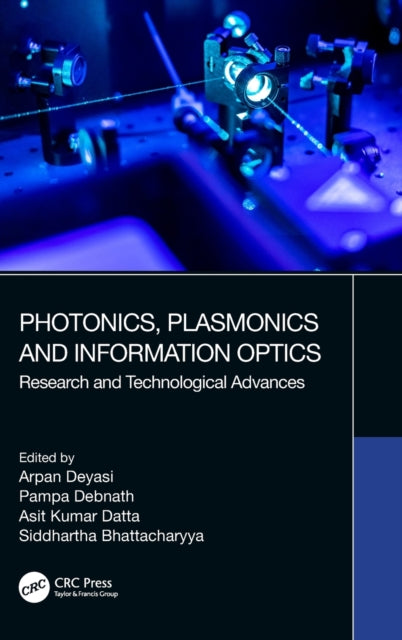 Book cover of: Photonics, Plasmonics and Information Optics. By: Arpan Deyasi