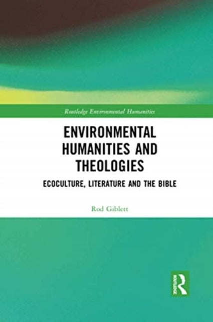 Book cover of: Environmental Humanities and Theologies. By: Rod Giblett