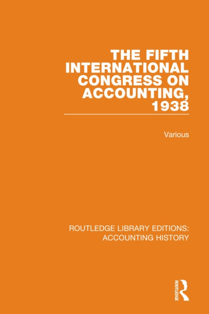 Book cover of: Fifth International Congress on Accounting, 1938