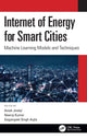 Book cover of: Internet of Energy for Smart Cities. By: Gagangeet Singh Aujla