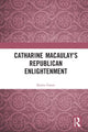 Book cover of: Catharine Macaulay's Republican Enlightenment. By: Karen Green