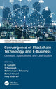 Book cover of: Convergence of Blockchain Technology and E-Business. By: D. Sumathi