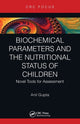 Book cover of: Biochemical Parameters and the Nutritional Status of Children. By: Anil Gupta