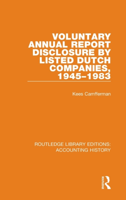 Book cover of: Voluntary Annual Report Disclosure by Listed Dutch Companies, 1945-1983. By: Kees Camfferman
