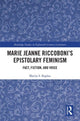 Book cover of: Marie Jeanne Riccoboni’s Epistolary Feminism. By: Marijn S. Kaplan