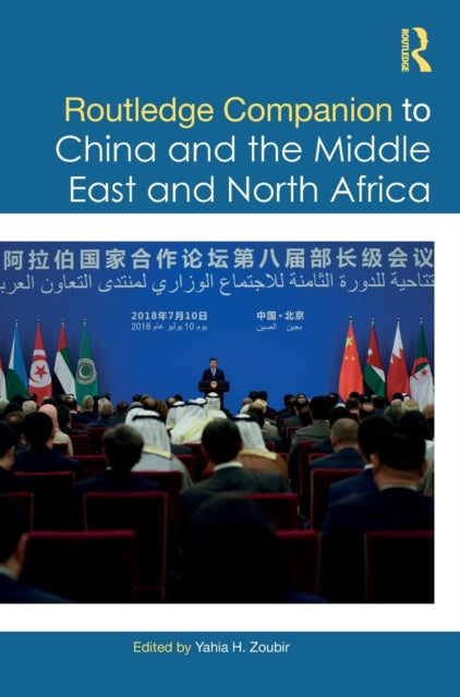 Book cover of: Routledge Companion to China and the Middle East and North Africa. By: Yahia H. Zoubir
