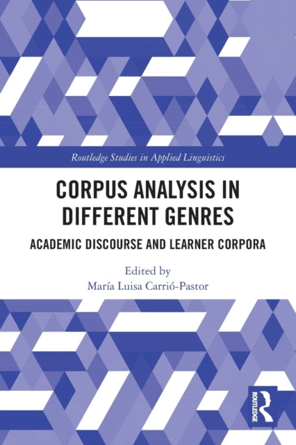 Book cover of: Corpus Analysis in Different Genres. By: María Luisa Carrió-Pastor