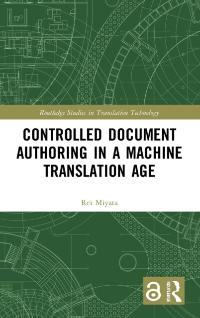 Book cover of: Controlled Document Authoring in a Machine Translation Age. By: Rei Miyata